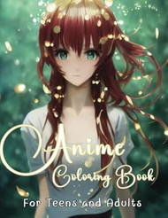 Anime Coloring Book for Teens and Adults
