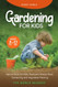 Gardening for Kids Ages 8-12