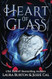 Heart of Glass: A Cinderella Retelling