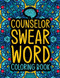 Counselor Swear Word Coloring Book