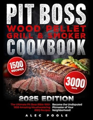 PIT BOSS Wood Pellet Grill and Smoker Cookbook