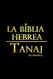 La Biblia Hebrea en Espanol Tanaj