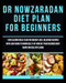 Dr Nowzaradan Diet Plan for Beginners