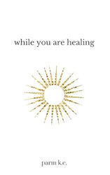While You are Healing