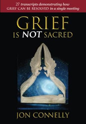 Grief is Not Sacred