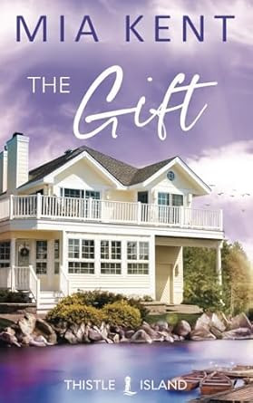 The Gift (Thistle Island Novel)