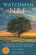 Watchman Nee Collection: The Breaking of the Outer Man and