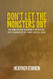 Don't Let the Monsters Out