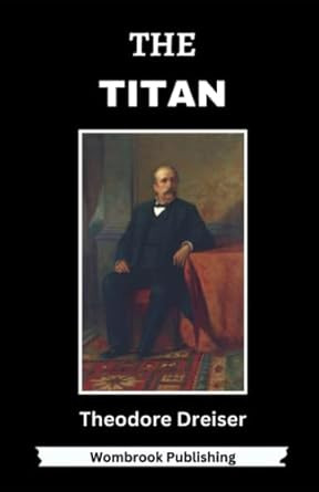 The Titan: The second book in the "Trilogy of Desire" series