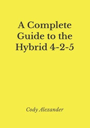 A Complete Guide to the Hybrid 4-2-5
