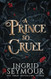 A Prince So Cruel A Prince So Cruel