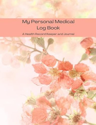 My Personal Medical Record / A Health Record Keeper and Journal