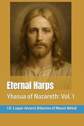 Eternal Harps: Yhasua of Nazareth: Vol. 1