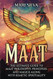 Maat: The Ultimate Guide to Maat Philosophy Principles and