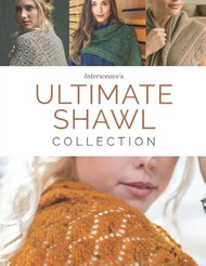 Interweave's Ultimate Shawl Collection