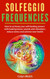 Solfeggio Frequencies