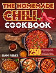The Homemade Chili Cookbook