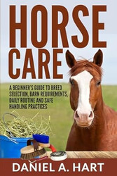 Horse Care: A Beginners Guide to Breed Selection Barn