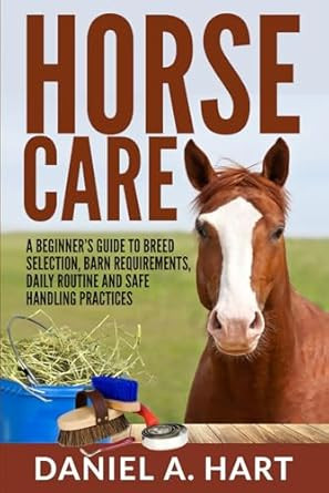Horse Care: A Beginners Guide to Breed Selection Barn
