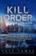 Kill Order Kill Order
