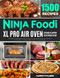 Ninja Foodi XL Pro Air Oven Complete Cookbook