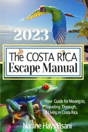 The Costa Rica Escape Manual 2023