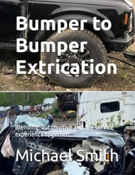 Bumper to Bumper Extrication