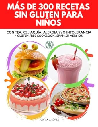 Mas de 300 recetas libres de gluten