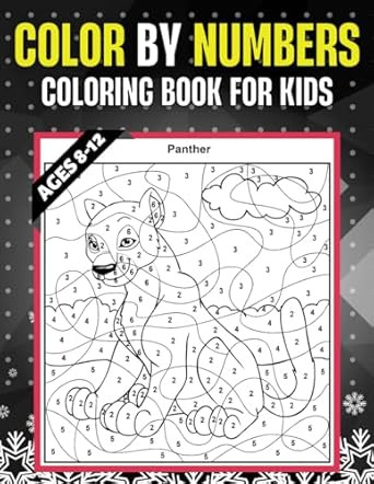 Color By Numbers Coloring Book For Kids Ages 8-12