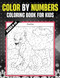 Color By Numbers Coloring Book For Kids Ages 8-12