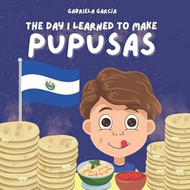 The Day I Learned to Make Pupusas