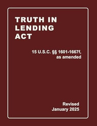 Truth In Lending Act 15 U.S.C. §§ 1601-1667f as amended Revised