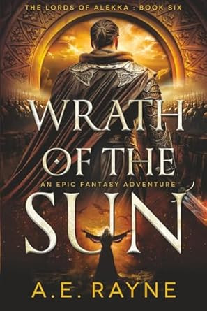 Wrath of the Sun: An Epic Fantasy Adventure