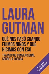 Que nos paso cuando fuimos ninos y que hicimos con eso