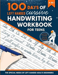 100 Days of Left Handed Cursive Handwriting Workbook For Teens