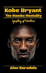 Kobe Bryant & The Mamba Mentality