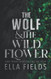 The Wolf and the Wildflower