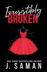 Irresistibly Broken