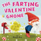 The Farting Valentine Gnome