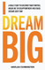 I Dream Big