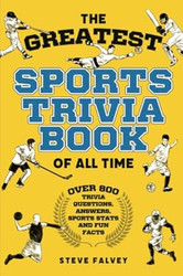 The Greatest Sports Trivia Book of All Time