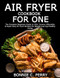 AIR FRYER COOKBOOK FOR ONE