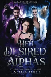 Her Desired Alphas (FATED SERIES)