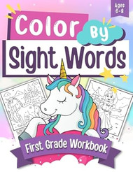 Color By Sight Words First Grade Workbook Ages 6-8
