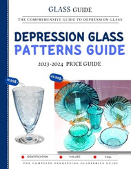 Depression Glass Patterns Guide 2023-2024
