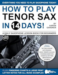 How to Play Tenor Sax in 14 Days