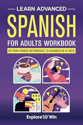 Learn Advanced Spanish for Adults Workbook