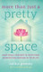 More Than Just a Pretty Space