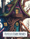 Fantasy Fairy Homes