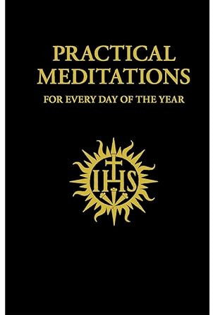 Traditional Catholic Practical Meditations